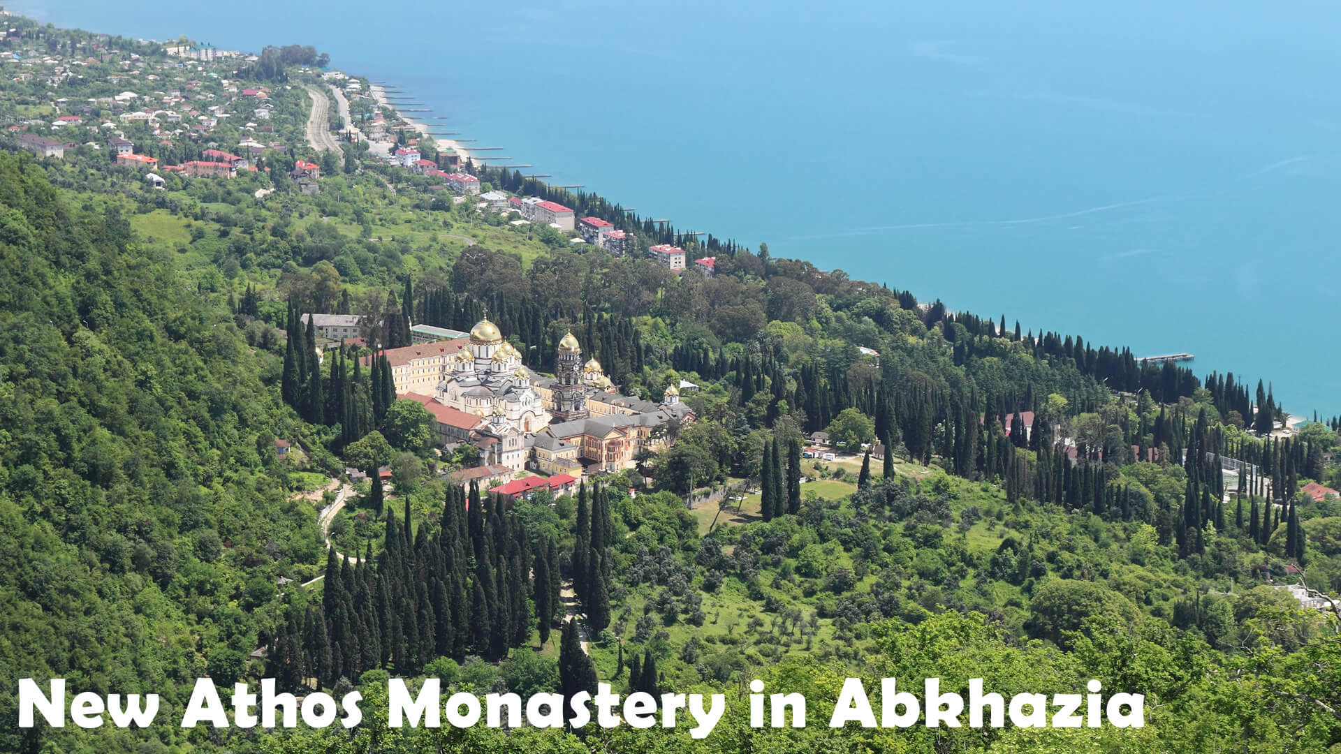 New Athos Monastery in Abkhazia